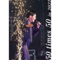 Hiromi Go 50th Anniversary "Special Version" 50 times 50 in 2022 [Blu-ray Disc+CD]＜通常盤＞