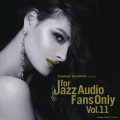 FOR JAZZ AUDIO FANS ONLY VOL.11