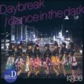 Daybreak/dance in the dark＜Type-D＞