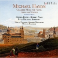 ミヒャエル・ハイドン: フルート、ホルン、弦楽のための室内楽作品集 / ディーター・フルーリー, ローベルト・ノージュ, ラルス・ミヒャエル・ストランスキー