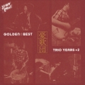 ゴールデン☆ベスト トリオ・イヤーズ +2
