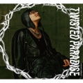 TWISTED PARADISE [CD+トレーディングカードA]＜初回生産限定盤 Dystopia Version＞