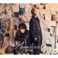 Appetizer [CD+Blu-ray Disc+ブックレット]＜初回限定盤＞
