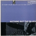 ナッシング・バット・ザ・ブルース＜生産限定盤＞