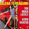 Too Much Lovely/Adieu Winter