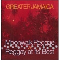 Greater Jamaica Moonwalk Reggae/Raggay at Its Best