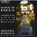 Falla: Complete Solo Piano Music / Miguel Baselga