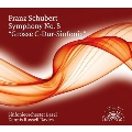 Schubert: Symphony No. 8(9) "Grosse C-dur-Sinfonie"