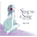 Sing Me A Song<タワーレコード限定>