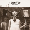I Own You