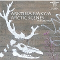 Arctic Scenes - T.Kurki, T.Narhinsalo, J.Kankainen, etc