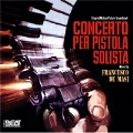 Concerto Per Pistola Solista<初回生産限定盤>