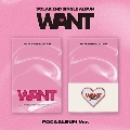 WANT: 2nd Single (POCA ver.) [ミュージックカード]＜完全数量限定盤＞