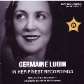 Germaine Lubin in Her Finest Recordings