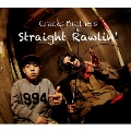 STRAIGHT RAWLIN' EP