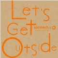 Let's Get Outside -MERRELL 30th Anniversary Edition-<タワーレコード限定>