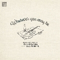 A1.The SKA FLAMES meets EGO-WRAPPIN'「Wherever you may be (FULL BAND TAKE)」/A2.The SKA FLAMES「Wherever you may be (molmol DUB TAKE)」<完全限定盤>