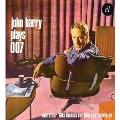 John Barry Plays 007 and Other 60s Themes For Film and Television
