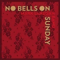 No Bells On Sunday<初回生産限定盤>