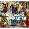 Infernum in Paradise - Consort Songs & Music