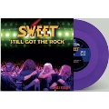 Still Got The Rock/Fox On The Run (2020)<Purple Vinyl>