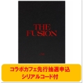 【コラボカフェ先行抽選申込シリアルコード付】THE FUSION ＜初回生産限定盤＞ ［CD+Blu-ray Disc+フォトブック+トレーディングカードA］