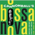 CANNONBALL'S BOSSA NOVA +6 BONUS TRACKS