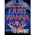 TEAM H JAPAN TOUR TEAM H PARTY I JUST WANNA HAVE FUN LIVE DVD