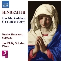 Hindemith: Das Marienleben (The Life of Mary)