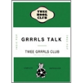 Grrrls Talk (Compiled By Twee Grrrls Club)