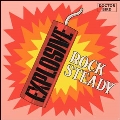 Explosive Rock Steady: Expanded Original Album