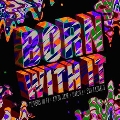 Born With It / Back In The Dayz<限定盤>