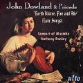 John Dowland & Friends - Earth, Water, Fire and Air (Lute Songs)