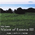 Veljo Tormis: Visions of Estonia III