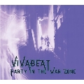 Party In The War Zone