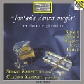 Fantasia, Danza, Magia - Works for Flute & Piano