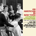 Leonard Bernstein: An American In New York (The City Scores)