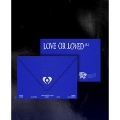 Love or Loved Part.2 (Asia Letter Ver.)