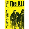The KLF ハウス・ミュージック伝説のユニットはなぜ100万ポンドを燃やすにいたっ たのか
