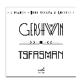 ガーシュウィン&ツファスマン: 2台ピアノのための作品集