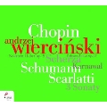 Andrzej Wiercinski plays Chopin, Schumann, D.Scarlatti