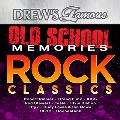 Drew's Famous - Old School Memories - Rock Classics