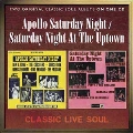 Apollo Saturday Night/Saturday Night At The Uptown