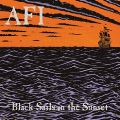 Black Sails In The Sunset (25th Anniversary Edition)<限定盤>