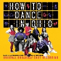 How To Dance In Ohio (Original Broadway Cast Recording)