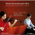 A.G.Abril: Musica de Camara para Ninos (Chamber Music for Children)