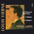 Louis Vierne: Les Pieces en Style Libre, Les 2 Messes, Le Triptyque