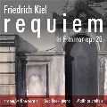 Friedrich Kiel: Requiem in F minor Op.20