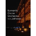 Romantic Cruise Orchestra feat.Jafrosax