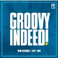 GROOVY INDEED! TRIO RECORDS / 1971 - 1981
